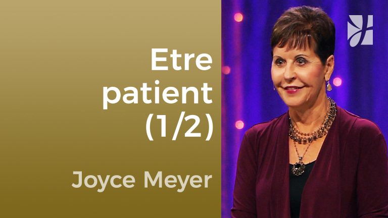 Avoir une attitude patiente (1/2)