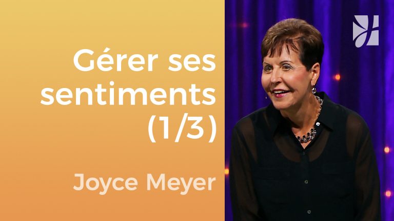 Gérez vos émotions (1/3)