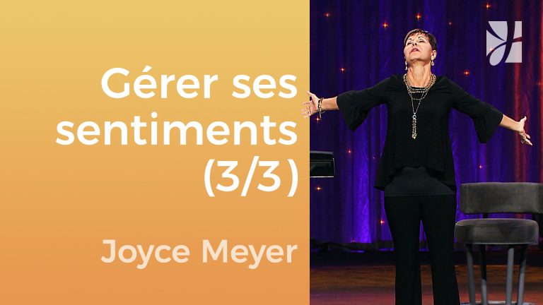 Gérez vos émotions (3/3)
