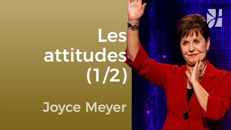 Les attitudes (1/2)