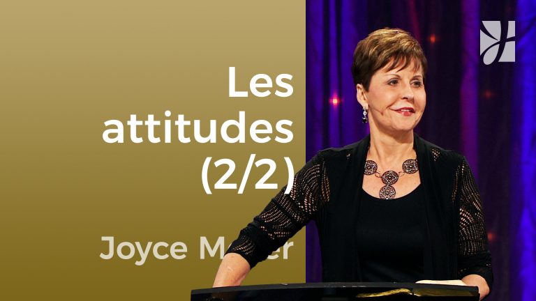 Les attitudes (2/2)