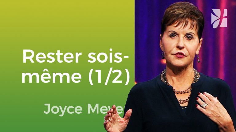 Soyez tout ce que vous pouvez être (1/2)