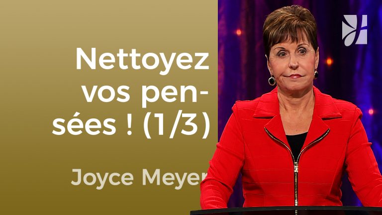 Nettoyez vos pensées (1/3)