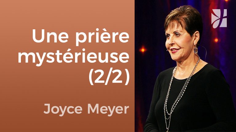 Le mystère de la prière (2/2)