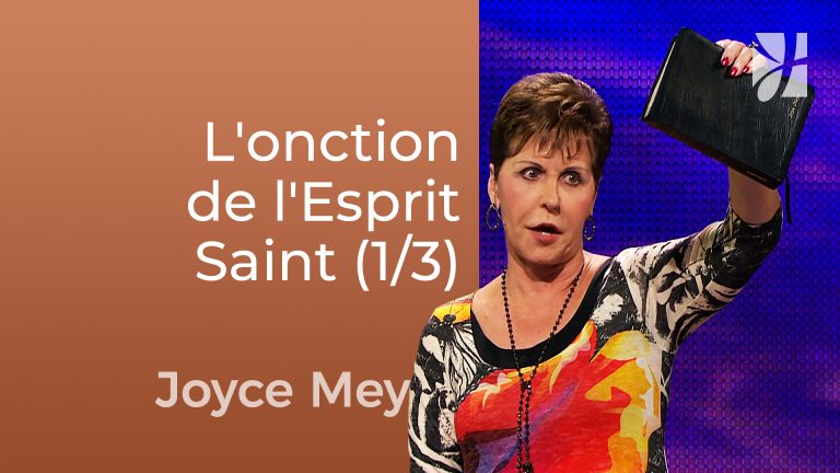 L&rsquo;onction de l&rsquo;Esprit Saint (1/3)