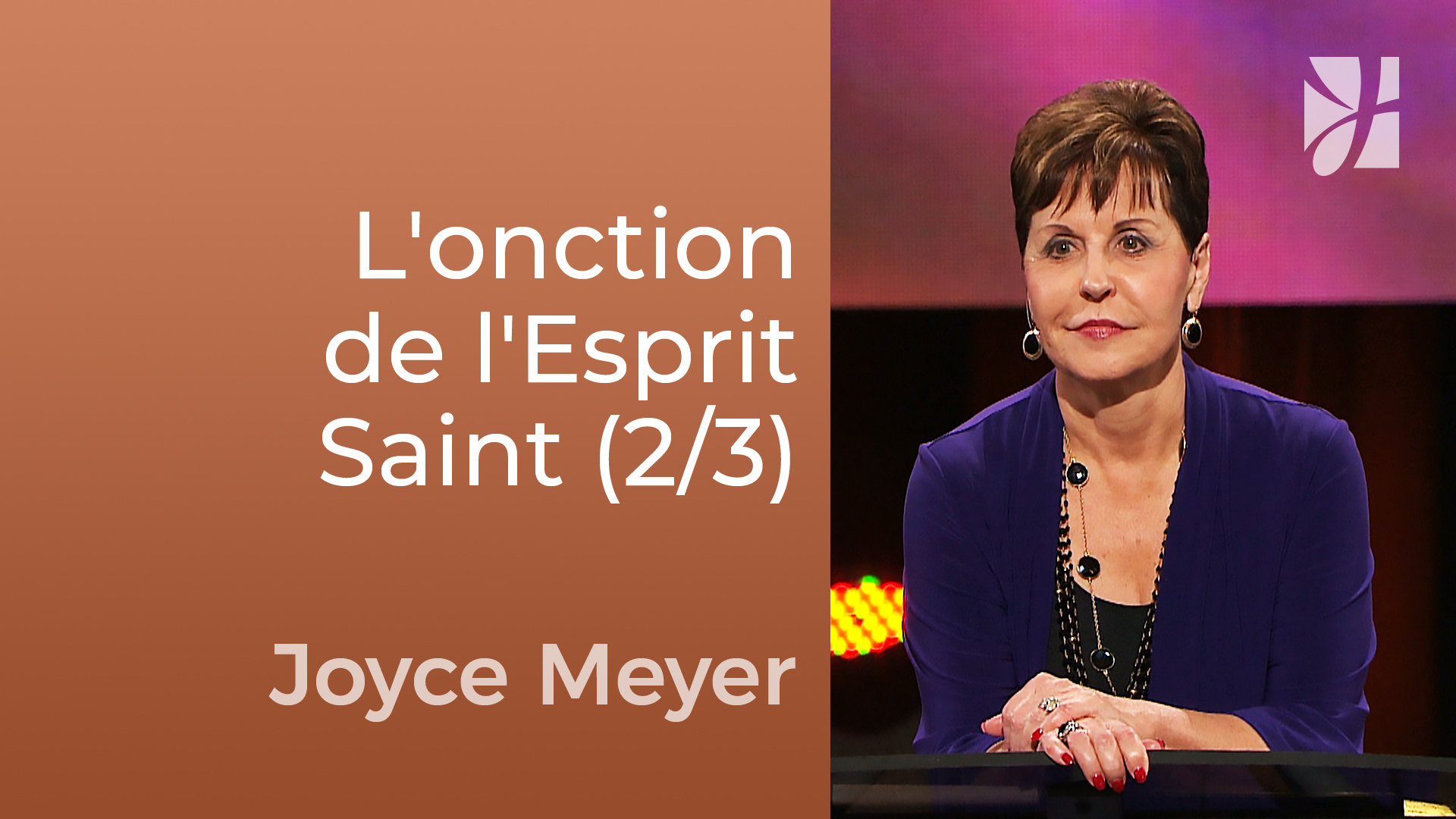 L'onction de l'Esprit Saint (2/3) Joyce Meyer FR