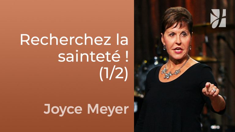 Recherchez la sainteté ! (1/2)