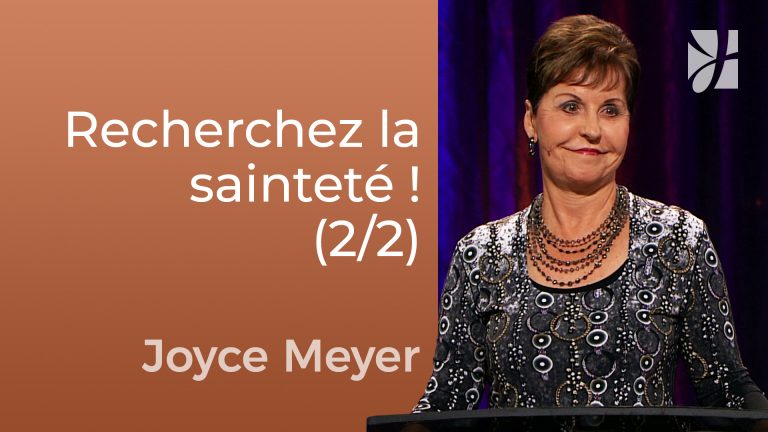 Recherchez la sainteté ! (2/2)