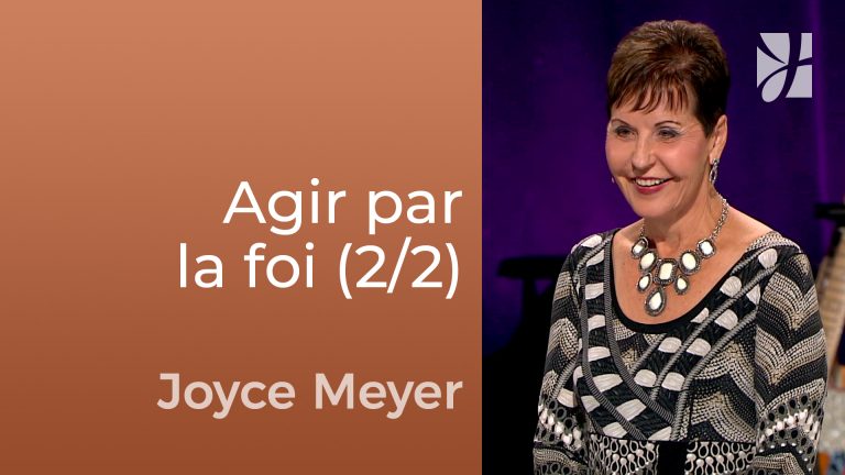 Laissez libre cours à votre foi (2/2)