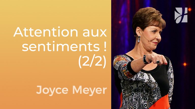 Croyez la vérité et non pas les sentiments (2/2)