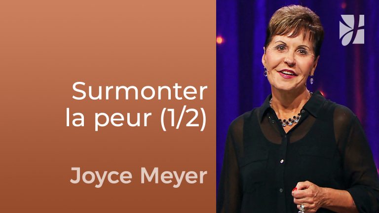 Surmonter la peur par la foi (1/2)