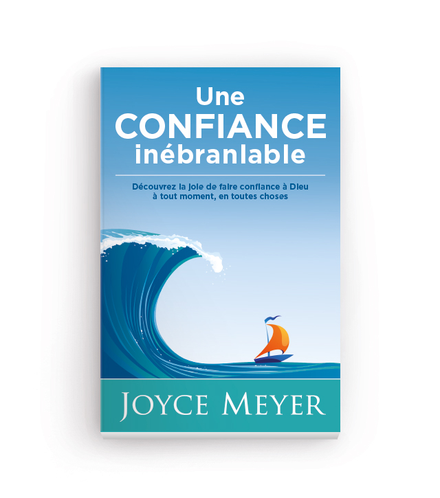 Une confiance inébranlable - un livre de Joyce Meyer