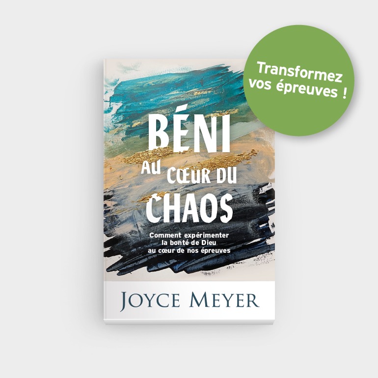 Joyce Meyer Béni au cœur du chaos